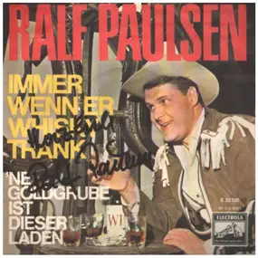 Ralf Paulsen - Immer Wenn Er Whisky Trank / 'Ne Goldgrube Ist Dieser Laden