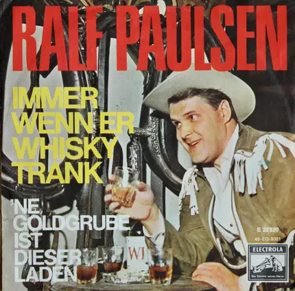 Ralf Paulsen - Immer Wenn Er Whisky Trank / 'Ne Goldgrube Ist Dieser Laden