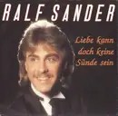 7inch Vinyl Single - Ralf Sander - Liebe Kann Doch Keine Sünde Sein