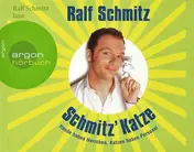 Ralf Schmitz - Schmitz' Katze (Hunde Haben Herrchen, Katzen Haben Personal)