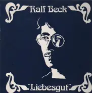 Ralf Beck - Liebesgut