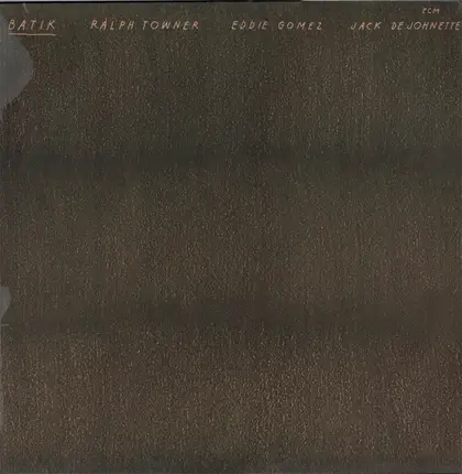 Ralph Towner , Eddie Gomez , Jack DeJohnette - Batik