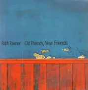 Ralph Towner - Old Friends, New Friends