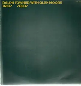 Ralph Towner with Glen Moore - Trios Solos