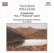 Ralph Vaughan Williams - Bournemouth Symphony Orchestra , Kees Bakels - Symphonies Nos. 3 "Pastoral" And 6