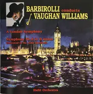 Ralph Vaughan Williams - Hallé Orchestra , Sir John Barbirolli - A London Symphony • Symphony No. 8 In D Minor