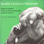 Ralph Vaughan Williams - Fantasia On Greensleeves / Fantasia On A Theme By Thomas Tallis / English Folk Song Suite / Norfolk