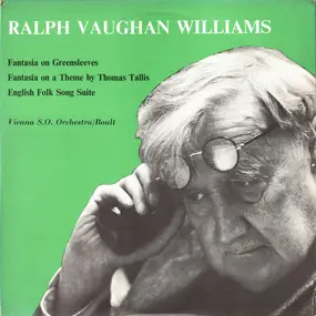 Vaughan Williams - Fantasia On Greensleeves / Fantasia On A Theme By Thomas Tallis / English Folk Song Suite / Norfolk