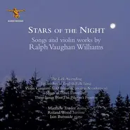 Ralph Vaughan Williams , Matthew Trusler , Roland Wood , Iain Burnside - Stars Of The Night: Songs And Violin Works By Ralph Vaughan Williams