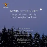 Ralph Vaughan Williams , Matthew Trusler , Roland Wood , Iain Burnside - Stars Of The Night: Songs And Violin Works By Ralph Vaughan Williams