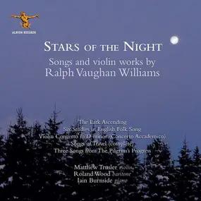 Ralph Vaughan Williams - Stars Of The Night: Songs And Violin Works By Ralph Vaughan Williams