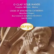 CD - Ralph Vaughan Williams , Sir William Walton , Winchester Cathedral Choir , The Waynflete Singers , - O Clap Your Hands