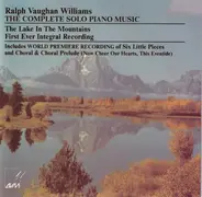 Ralph Vaughan Williams , Peter Jacobs - The Lake In The Mountains: Complete Music For Solo Piano