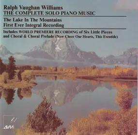 Vaughan Williams - The Lake In The Mountains: Complete Music For Solo Piano