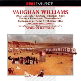 Vaughan Williams - Oboe Concerto, English Folksongs-Suite, Partita, Fantasia On "Greensleeves", Fantasia On A Theme By
