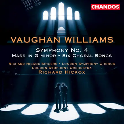 Vaughan Williams - Symphony No. 4 - Mass in G minor - Six Choral Songs