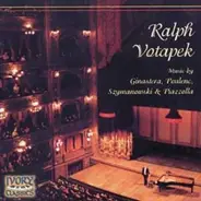 Ralph Votapek - Music By Ginastera, Poulenc, Szymanowksi & Piazzolla