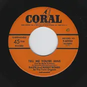 Ralph And Buddy Bonds - Tell Me You're Mine