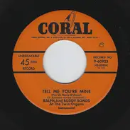 Ralph And Buddy Bonds - Tell Me You're Mine