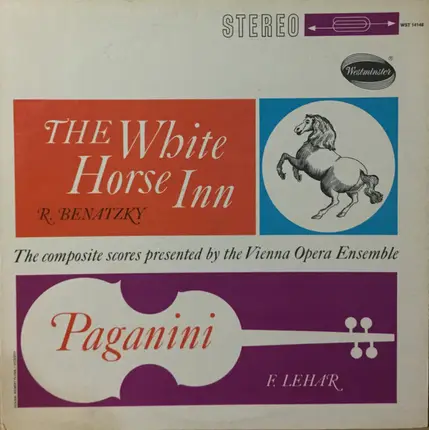 Ralph Benatzky / Lehár - The White Horse Inn / Paganini: The Composite Scores Presented By The Vienna Opera Ensemble