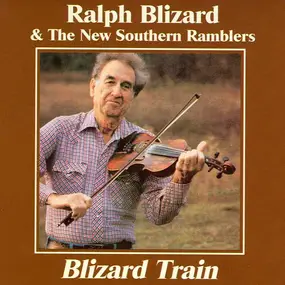 Ralph Blizard & The New Southern Ramblers - Blizard Train