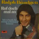 7inch Vinyl Single - Ralph Bündgen - Ruf Doch Mal An