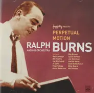 Ralph Burns And His Orchestra - Perpetual Motion