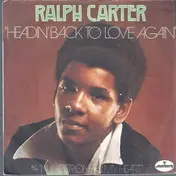 Ralph Carter - Headin' Back To Love Again