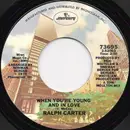 7inch Vinyl Single - Ralph Carter - When You're Young And In Love