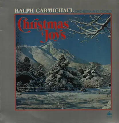 Ralph Carmichael Orchestra And The Ralph Carmichael Singers - Christmas Joys