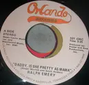 7inch Vinyl Single - Ralph Emery - Daddy, Is She As Pretty As Mama