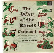 Ralph Flanagan And His Orchestra And Buddy Morrow And His Orchestra - The War Of The Bands Concert