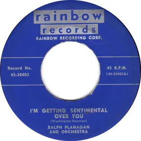 Ralph Flanagan - I'm Getting Sentimental Over You / Goodbye