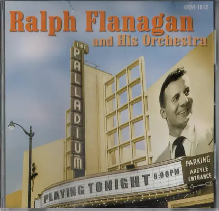 Ralph Flanagan And His Orchestra - Live From The Palladium