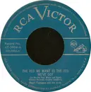 7inch Vinyl Single - Ralph Flanagan And His Orchestra - The Red We Want Is The Red We've Got (In The Old Red, White And Blue)