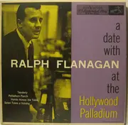 7inch Vinyl Single - Ralph Flanagan And His Orchestra - A Date With Ralph Flanagan At The Hollywood Palladium
