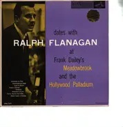Ralph Flanagan And His Orchestra - Dates With Ralph Flanagan At Frank Dailey's Meadowbrook And The Hollywood Palladium