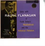 Ralph Flanagan And His Orchestra - Dates With Ralph Flanagan At Frank Dailey's Meadowbrook And The Hollywood Palladium