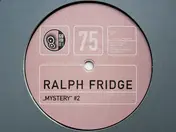 Ralph Fridge - Mystery #2