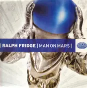Ralph Fridge - Man On Mars