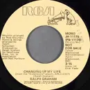 7inch Vinyl Single - Ralph Graham - Changing Up My Life