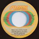 7inch Vinyl Single - Ralph Graham - What Do I Have To Do (To Get Next To You)