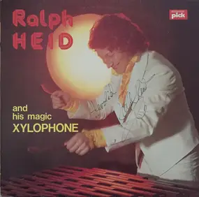 Ralph Heid - Ralph Heid And His Magic Xylophone