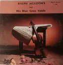 LP - Ralph 'Joe' Meadows - Ralph Meadows And His Blue Grass Fiddle