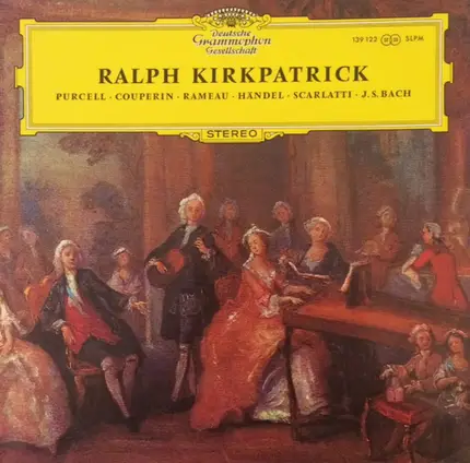 Kirkpatrick / Purcell / Rameau / Händel - Purcell • Couperin • Rameau • Händel • Scarlatti • J. S. Bach