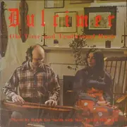 LP - Ralph Lee Smith , Mary Louise Hollowell - Dulcimer - Old-Time And Traditional Music