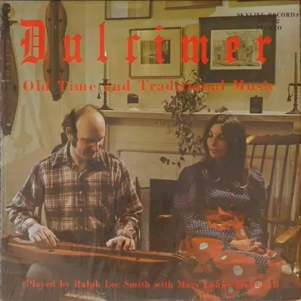 Ralph Lee Smith , Mary Louise Hollowell - Dulcimer - Old-Time And Traditional Music