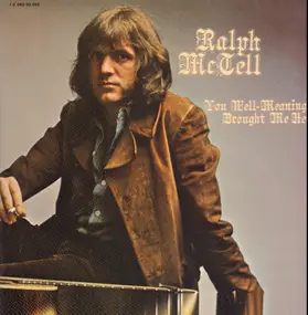 Ralph McTell - You Well-Meaning Brought Me Here