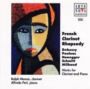 Debussy / Poulenc / Honegger / Schmitt / Milhaud - French Clarinet Rhapsody