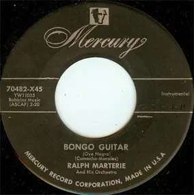 ralph marterie - Bongo Guitar (Oye Negra) / Kiss Crazy Baby